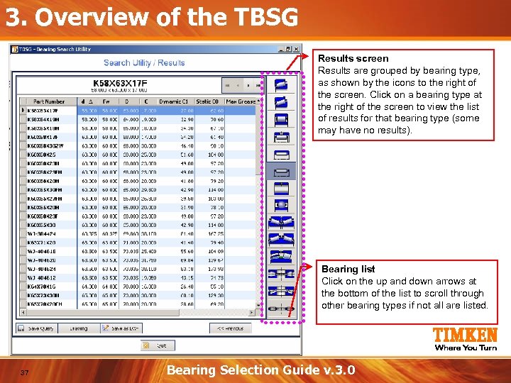 3. Overview of the TBSG Results screen Results are grouped by bearing type, as