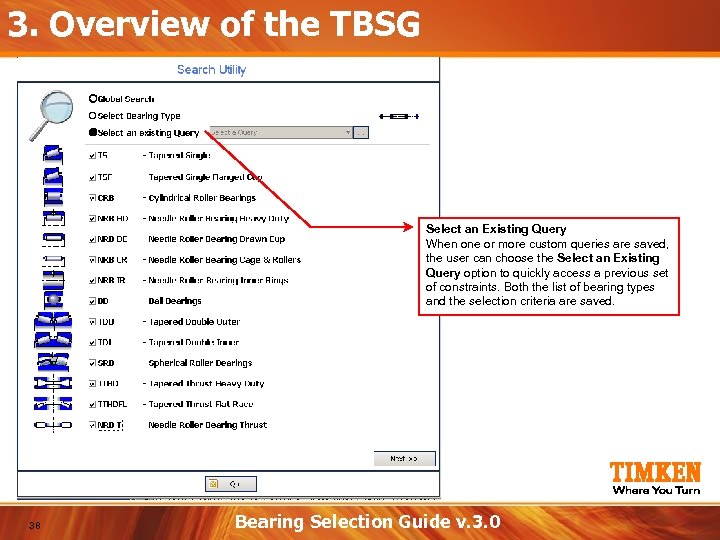 3. Overview of the TBSG Select an Existing Query When one or more custom