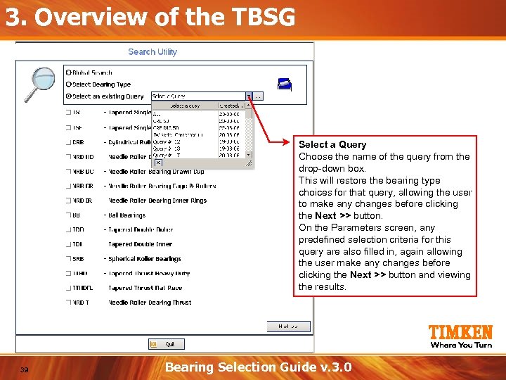 3. Overview of the TBSG Select a Query Choose the name of the query