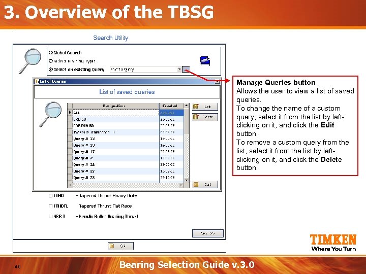 3. Overview of the TBSG Manage Queries button Allows the user to view a