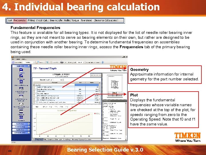 4. Individual bearing calculation Fundamental Frequencies This feature is available for all bearing types.