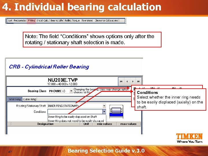 4. Individual bearing calculation Note: The field “Conditions” shows options only after the rotating