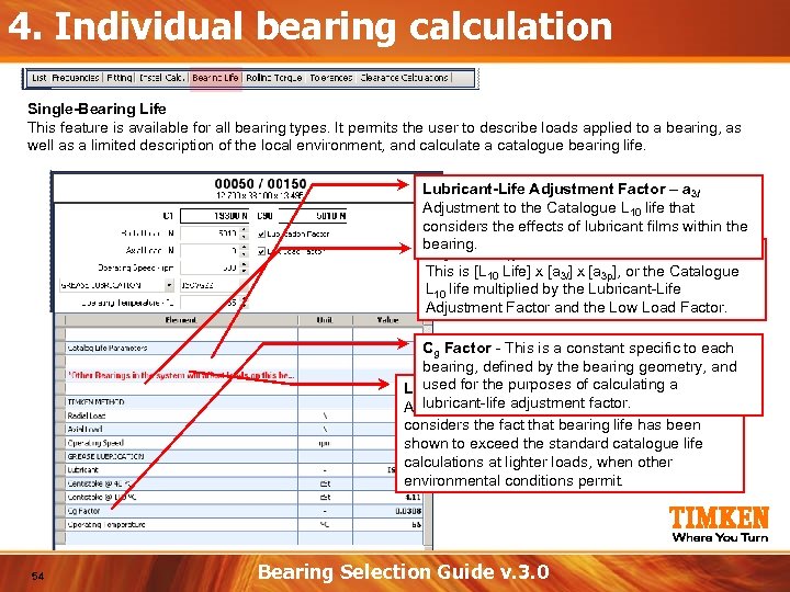 4. Individual bearing calculation Single-Bearing Life This feature is available for all bearing types.