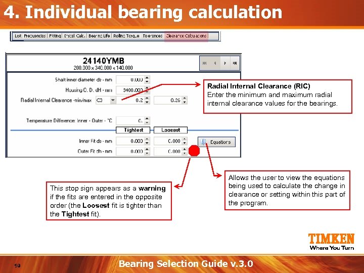 4. Individual bearing calculation Radial Internal Clearance (RIC) Enter the minimum and maximum radial