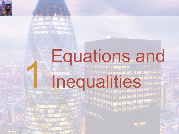 1 Equations and Inequalities 