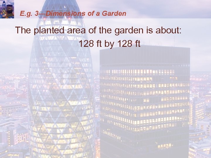 E. g. 3—Dimensions of a Garden The planted area of the garden is about: