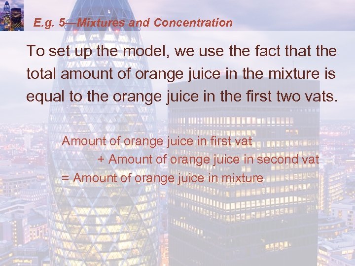 E. g. 5—Mixtures and Concentration To set up the model, we use the fact
