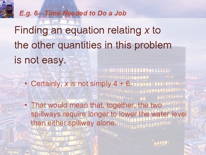 E. g. 6—Time Needed to Do a Job Finding an equation relating x to
