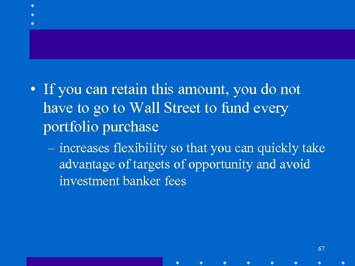  • If you can retain this amount, you do not have to go