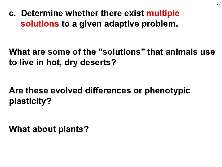 57 c. Determine whethere exist multiple solutions to a given adaptive problem. What are