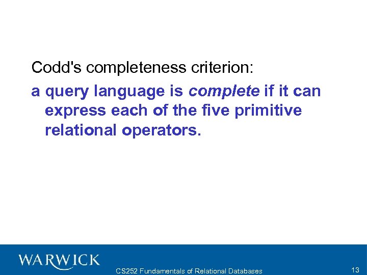 Codd's completeness criterion: a query language is complete if it can express each of