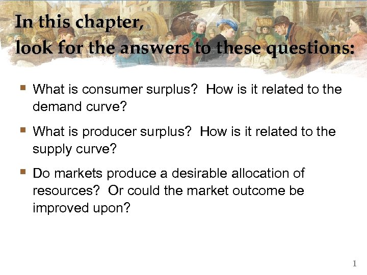In this chapter, look for the answers to these questions: § What is consumer