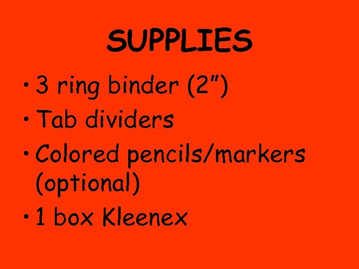 SUPPLIES • 3 ring binder (2”) • Tab dividers • Colored pencils/markers (optional) •