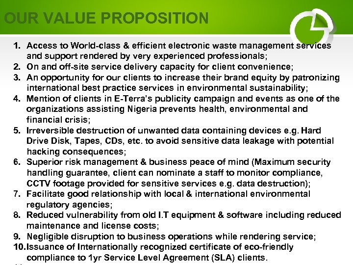 OUR VALUE PROPOSITION 1. Access to World-class & efficient electronic waste management services and
