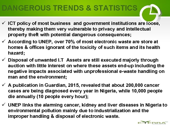 DANGEROUS TRENDS & STATISTICS ü ICT policy of most business and government institutions are