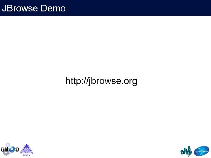 JBrowse Demo http: //jbrowse. org 