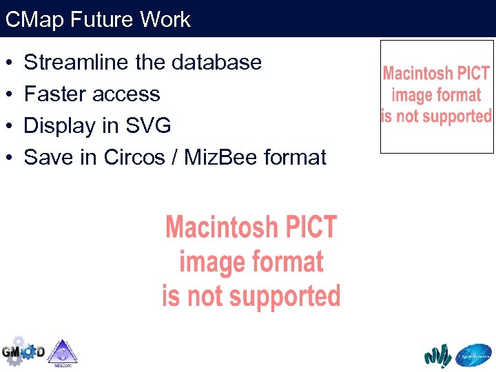 CMap Future Work • • Streamline the database Faster access Display in SVG Save