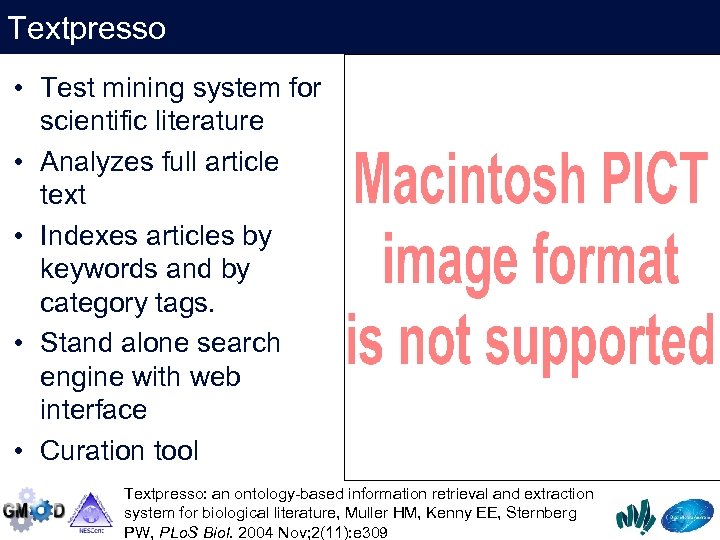 Textpresso • Test mining system for scientific literature • Analyzes full article text •