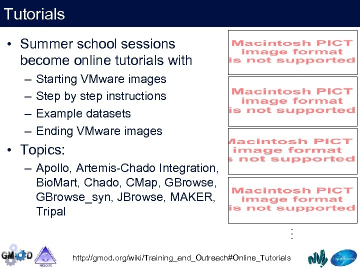 Tutorials • Summer school sessions become online tutorials with – – Starting VMware images