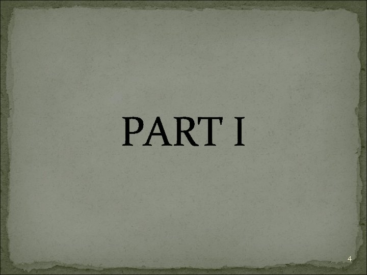 PART I 4 