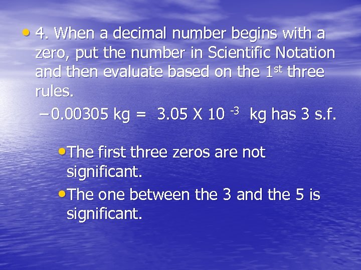  • 4. When a decimal number begins with a zero, put the number
