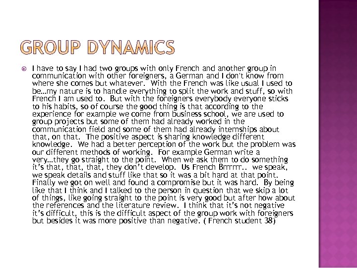  I have to say I had two groups with only French and another