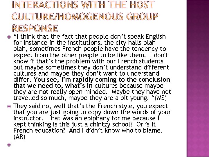  “I think that the fact that people don’t speak English for instance in
