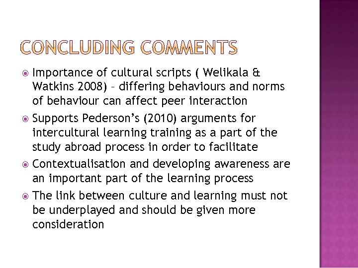 Importance of cultural scripts ( Welikala & Watkins 2008) – differing behaviours and norms
