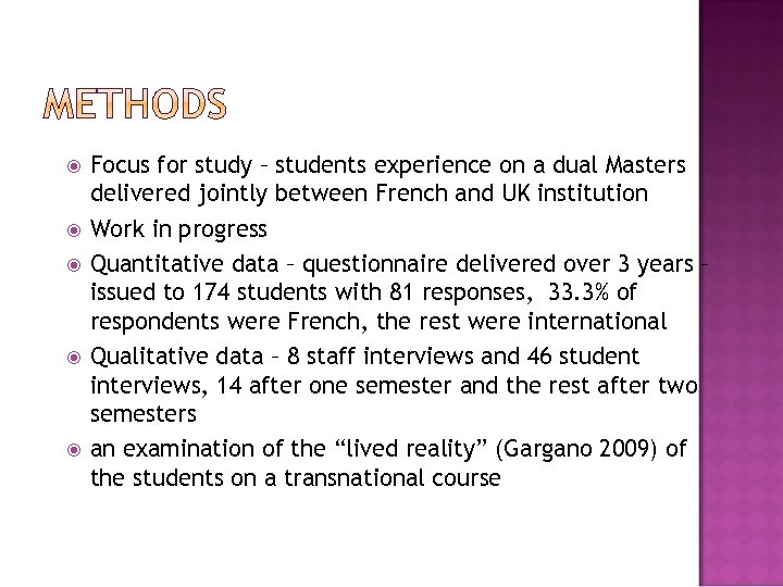  Focus for study – students experience on a dual Masters delivered jointly between