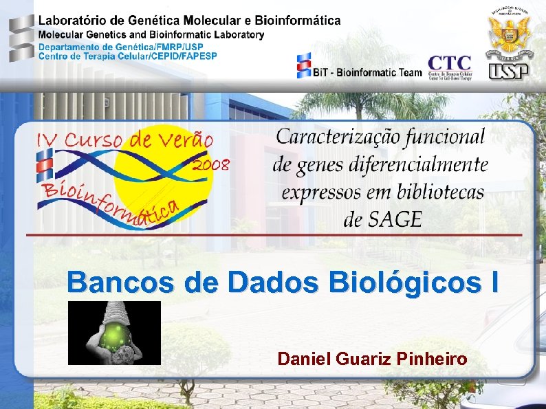 Bancos de Dados Biológicos I Daniel Guariz Pinheiro 