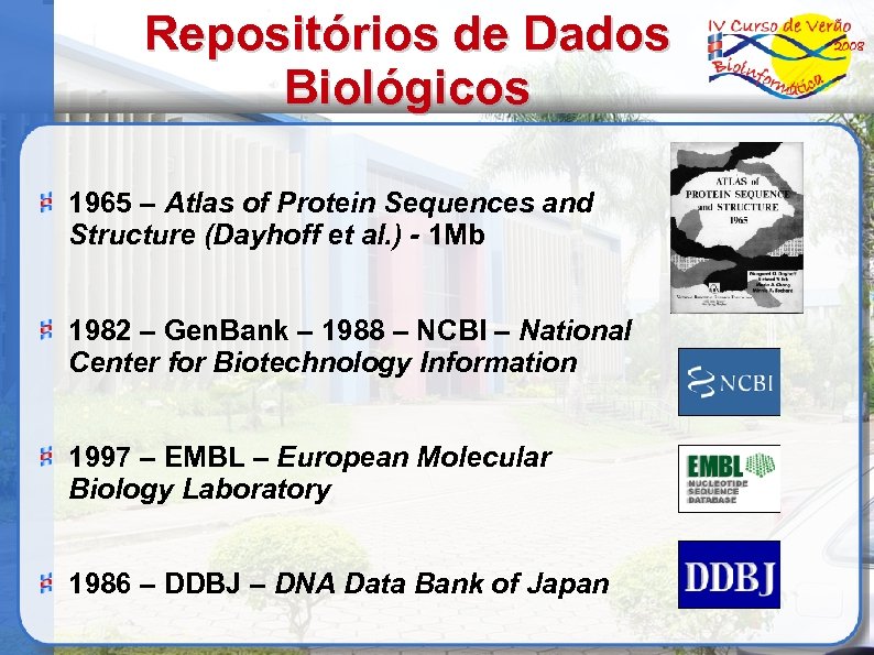 Repositórios de Dados Biológicos 1965 – Atlas of Protein Sequences and Structure (Dayhoff et
