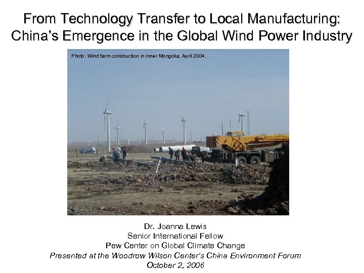 From Technology Transfer to Local Manufacturing: China’s Emergence in the Global Wind Power Industry