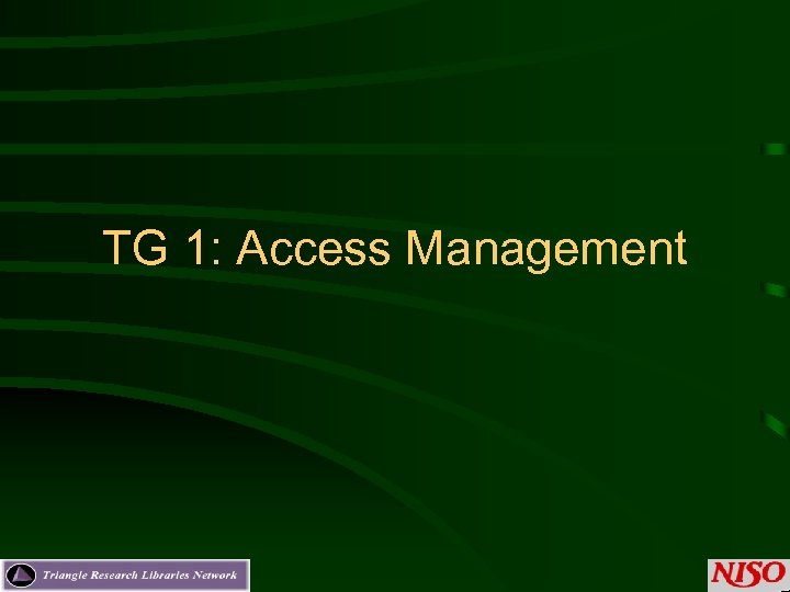 TG 1: Access Management 