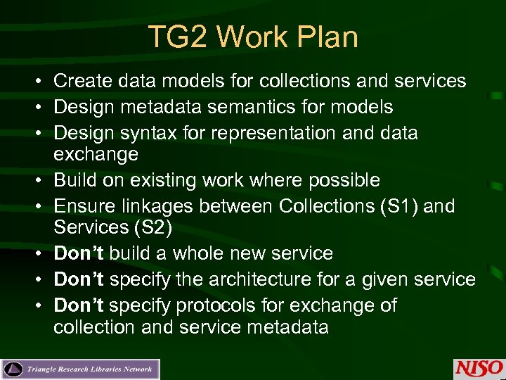 TG 2 Work Plan • Create data models for collections and services • Design