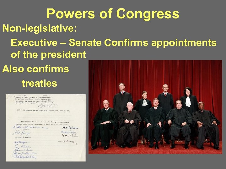 Powers of Congress Non-legislative: Executive – Senate Confirms appointments of the president Also confirms