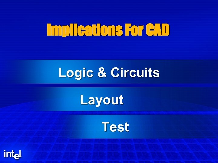 Implications For CAD Logic & Circuits Layout Test 