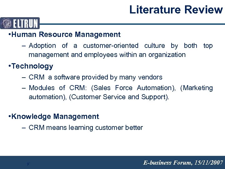 Literature Review • Human Resource Management – Adoption of a customer-oriented culture by both