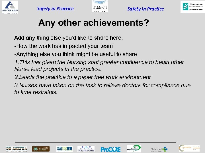 Safety in Practice Any other achievements? Add any thing else you’d like to share