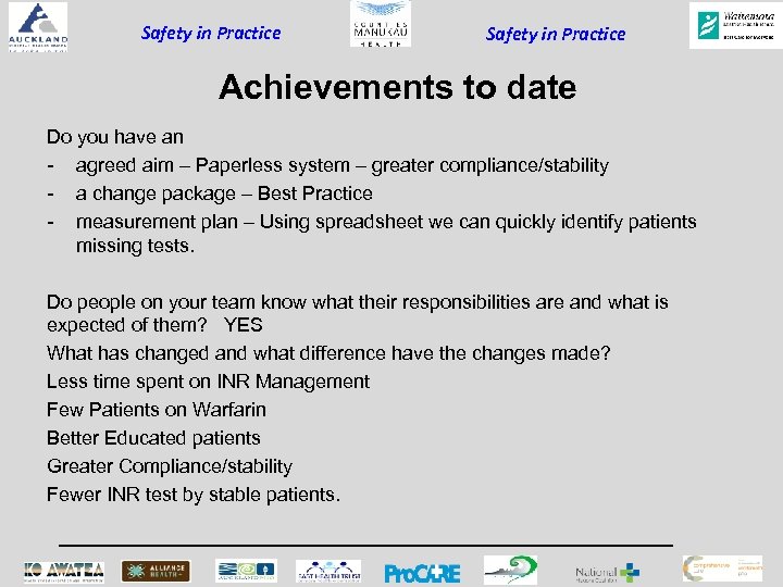 Safety in Practice Achievements to date Do you have an - agreed aim –