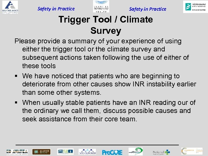 Safety in Practice Trigger Tool / Climate Survey Please provide a summary of your