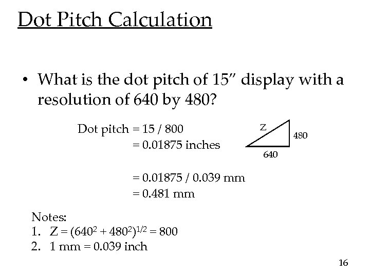 Dot Pitch Calculation • What is the dot pitch of 15” display with a