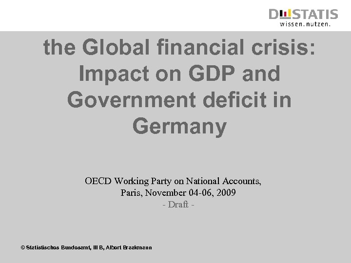 the Global financial crisis: Impact on GDP and Government deficit in Germany OECD Working