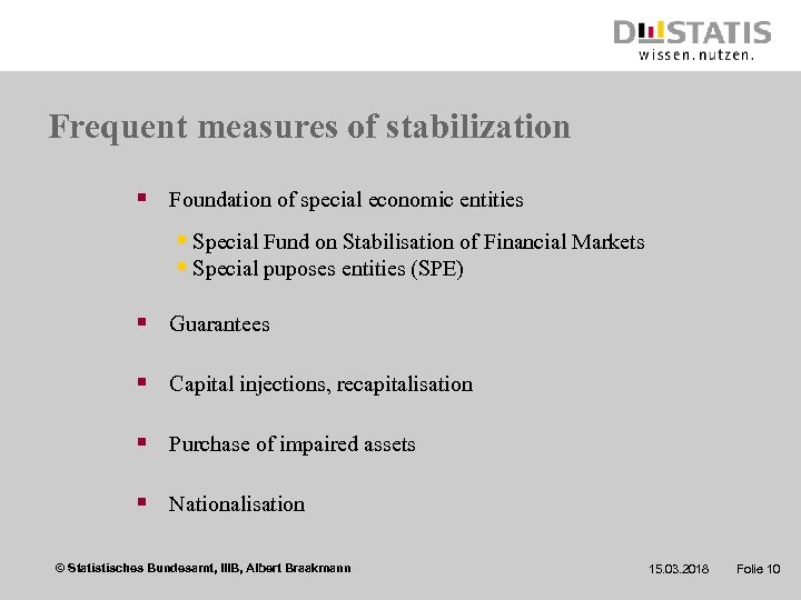 Frequent measures of stabilization § Foundation of special economic entities § Special Fund on