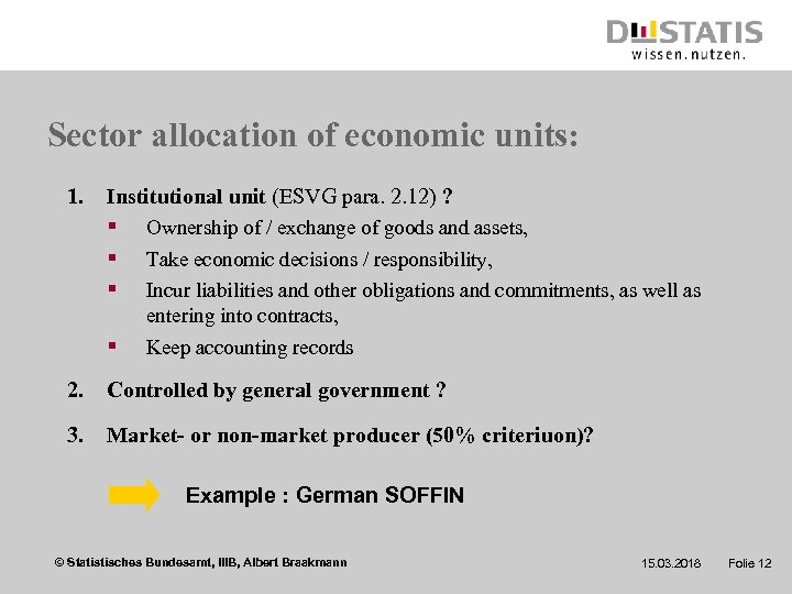 Sector allocation of economic units: 1. Institutional unit (ESVG para. 2. 12) ? §