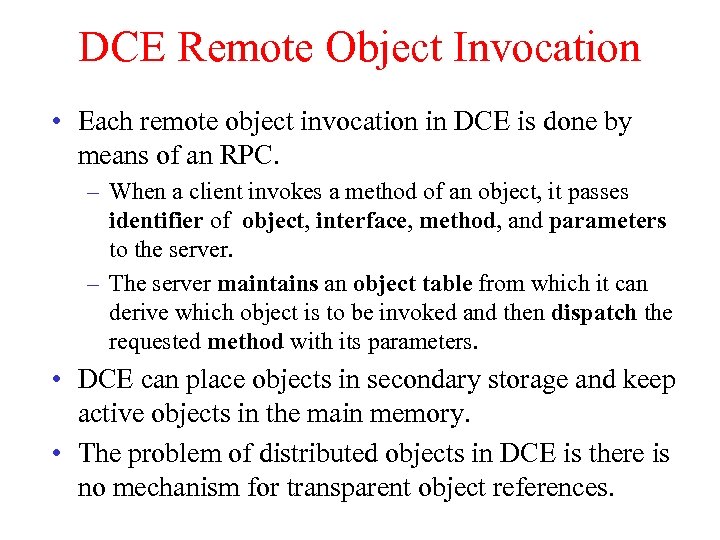 DCE Remote Object Invocation • Each remote object invocation in DCE is done by