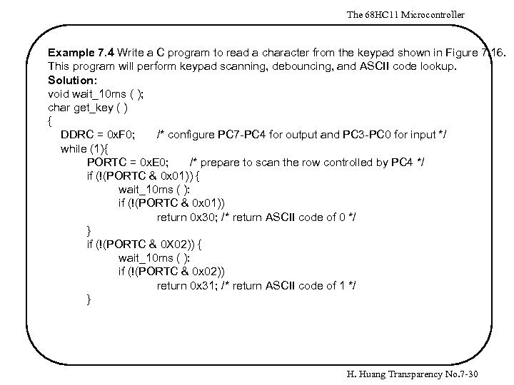 The 68 HC 11 Microcontroller Example 7. 4 Write a C program to read