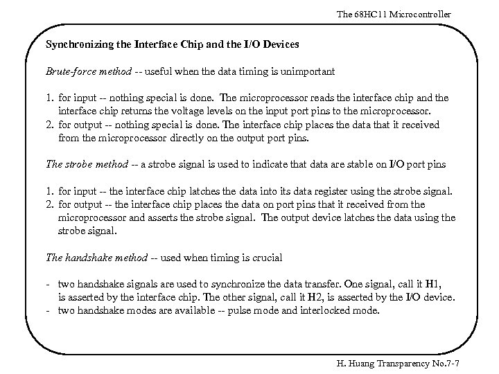 The 68 HC 11 Microcontroller Synchronizing the Interface Chip and the I/O Devices Brute-force