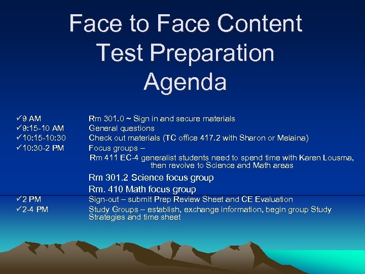 Face to Face Content Test Preparation Agenda ü 9 AM ü 9: 15 -10