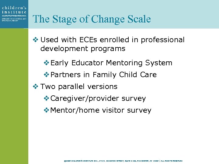 The Stage of Change Scale v Used with ECEs enrolled in professional development programs