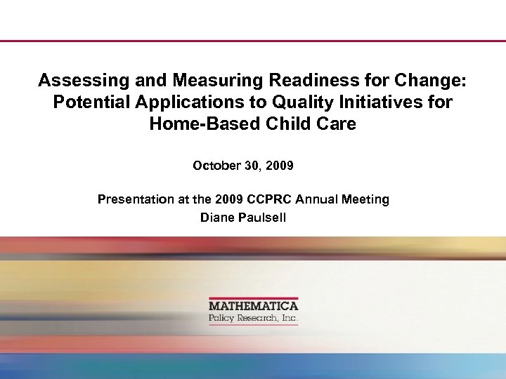 Assessing and Measuring Readiness for Change: Potential Applications to Quality Initiatives for Home-Based Child